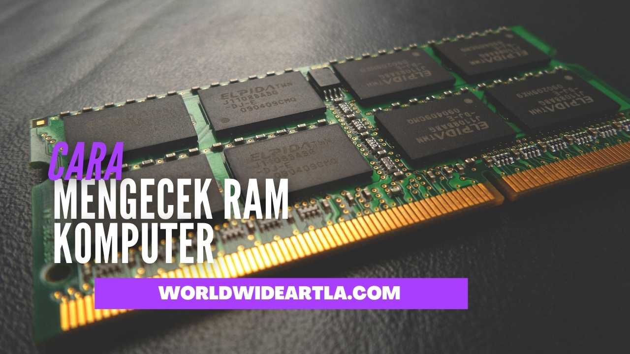 cara mengecek ram komputer