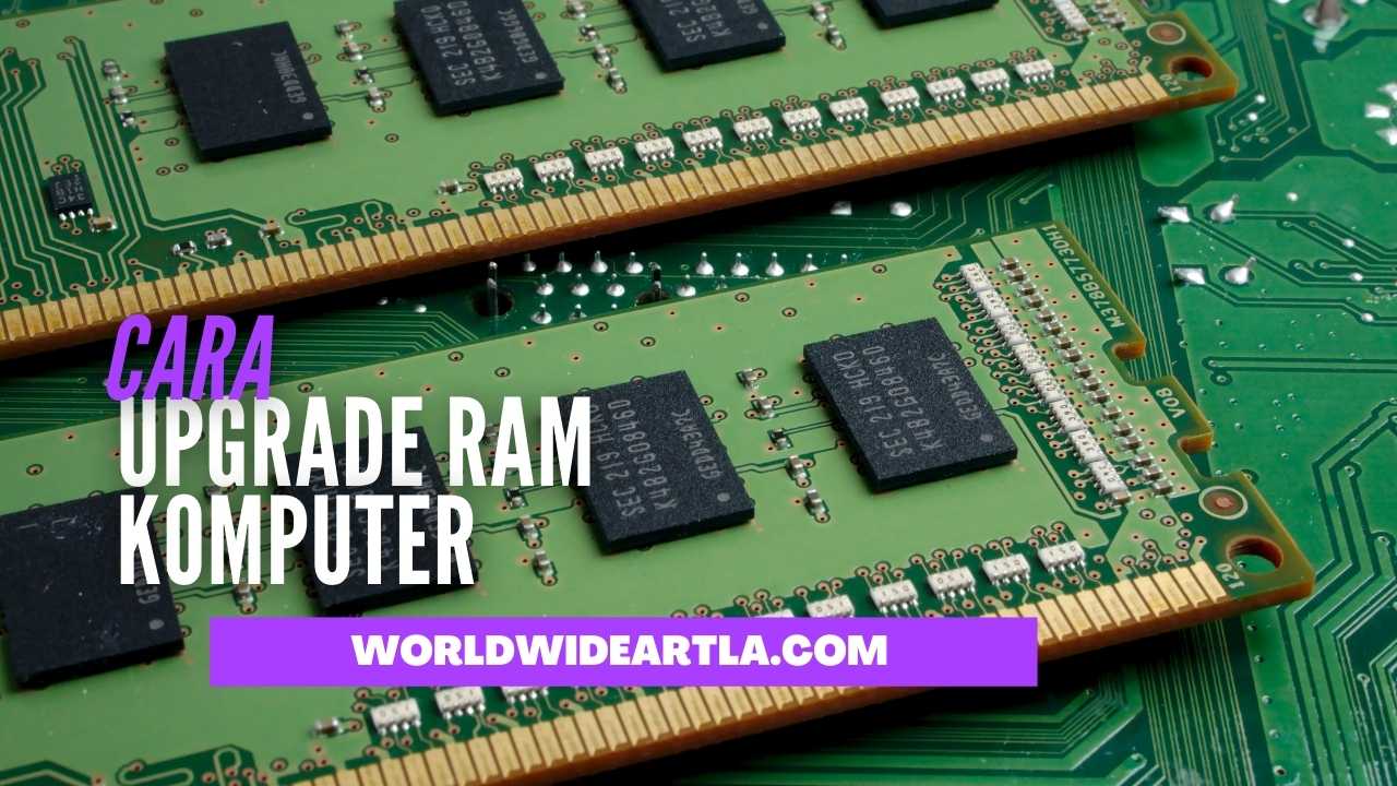 cara upgrade ram komputer