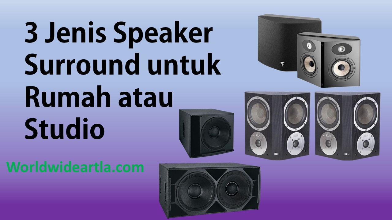 Jenis Speaker Surround
