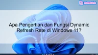 Apa Pengertian dan Fungsi Dynamic Refresh Rate di Windows 11?