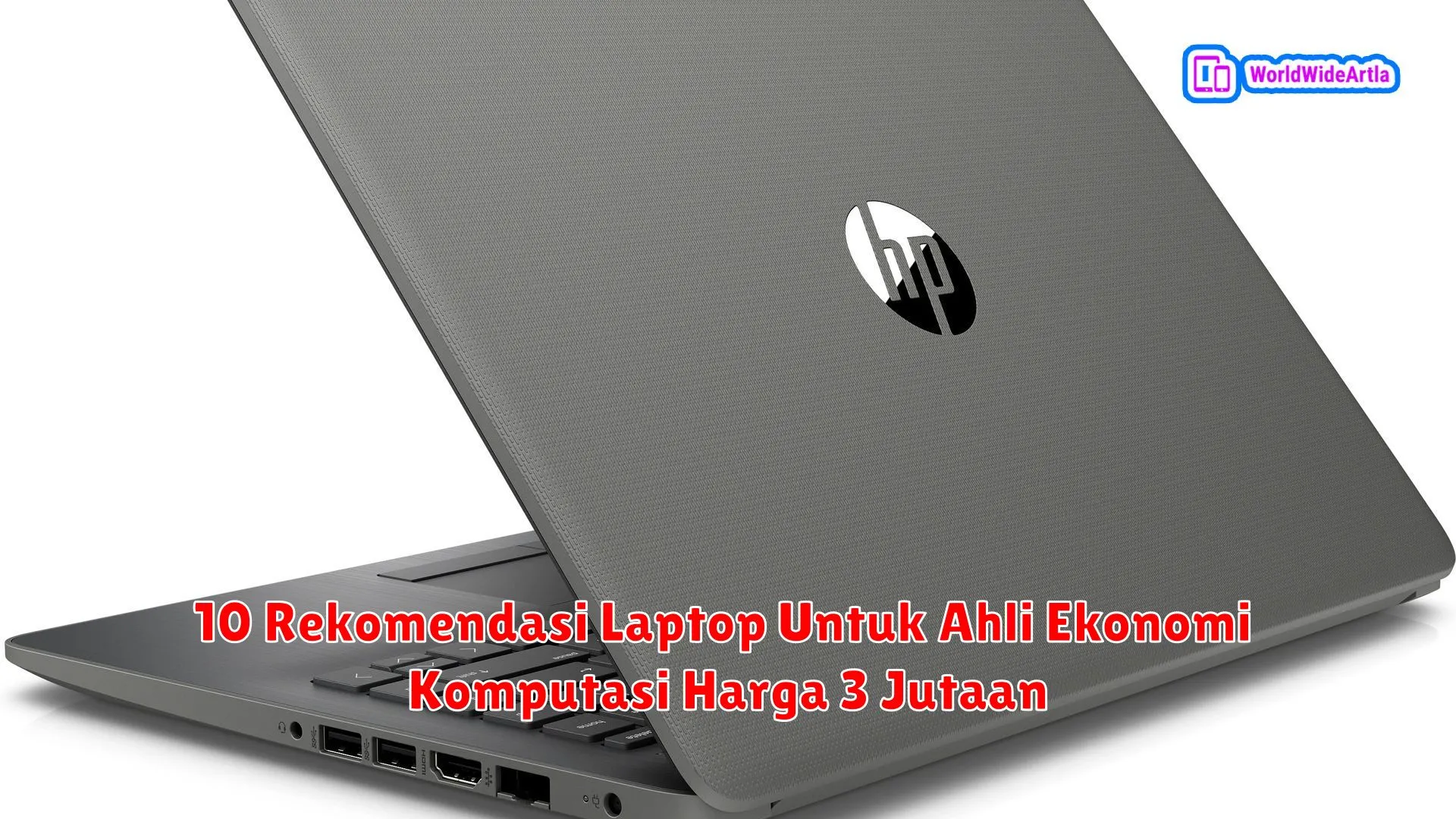 10 Rekomendasi Laptop Untuk Ahli Ekonomi Komputasi Harga 3 Jutaan