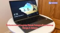 Rekomendasi Laptop Untuk Fotografi Landskap Harga 3 Jutaan