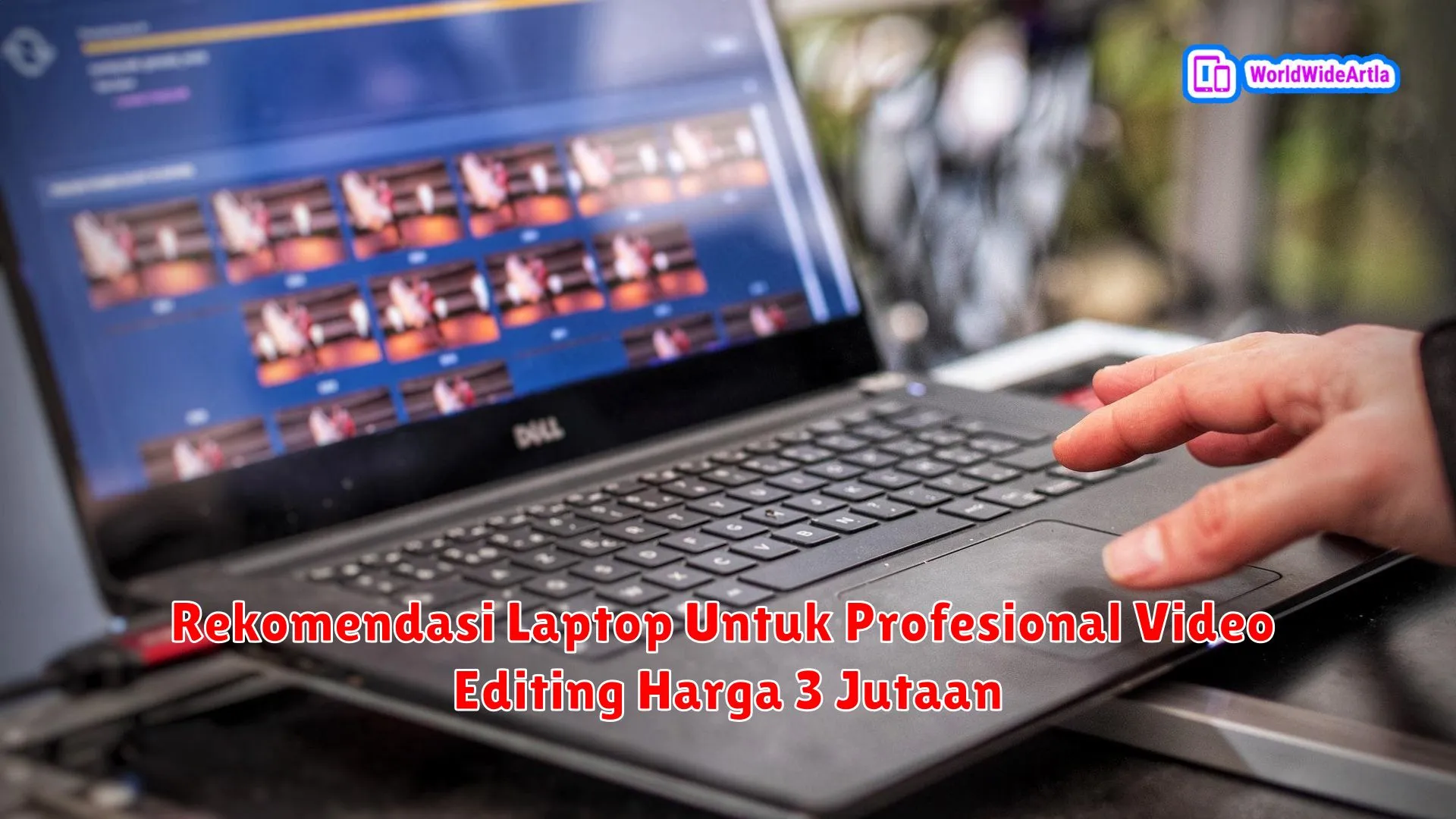 Rekomendasi Laptop Untuk Profesional Video Editing Harga 3 Jutaan