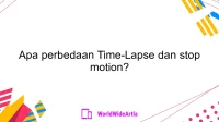 Apa perbedaan Time-Lapse dan stop motion?