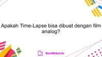 Apakah Time-Lapse bisa dibuat dengan film analog?