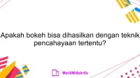 Apakah bokeh bisa dihasilkan dengan teknik pencahayaan tertentu?