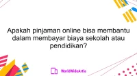 Apakah pinjaman online bisa membantu dalam membayar biaya sekolah atau pendidikan?