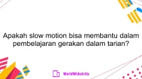 Apakah slow motion bisa membantu dalam pembelajaran gerakan dalam tarian?