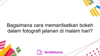 Bagaimana cara memanfaatkan bokeh dalam fotografi jalanan di malam hari?