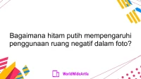Bagaimana hitam putih mempengaruhi penggunaan ruang negatif dalam foto?