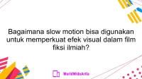 Bagaimana slow motion bisa digunakan untuk memperkuat efek visual dalam film fiksi ilmiah?