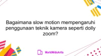 Bagaimana slow motion mempengaruhi penggunaan teknik kamera seperti dolly zoom?