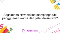 Bagaimana slow motion mempengaruhi penggunaan warna dan palet dalam film?
