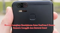 Review Lengkap Handphone Asus ZenFone 3 Zoom: Kamera Canggih dan Baterai Awet