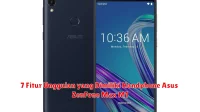 7 Fitur Unggulan yang Dimiliki Handphone Asus ZenFone Max M1