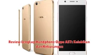 Review Lengkap Handphone Oppo A57: Kelebihan dan Kekurangan