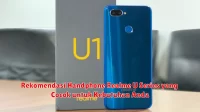 Rekomendasi Handphone Realme U Series yang Cocok untuk Kebutuhan Anda