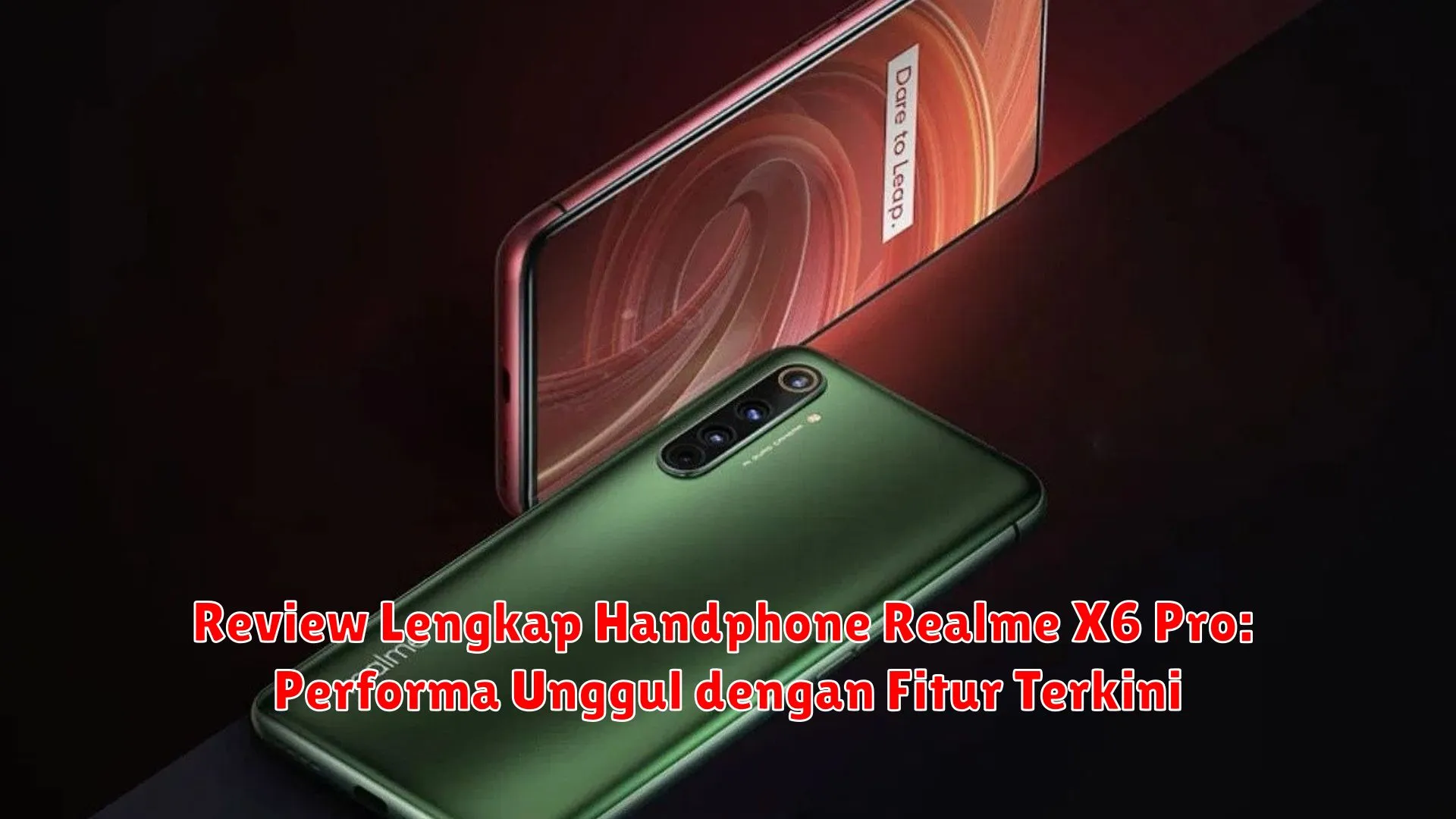 Review Lengkap Handphone Realme X6 Pro: Performa Unggul dengan Fitur Terkini
