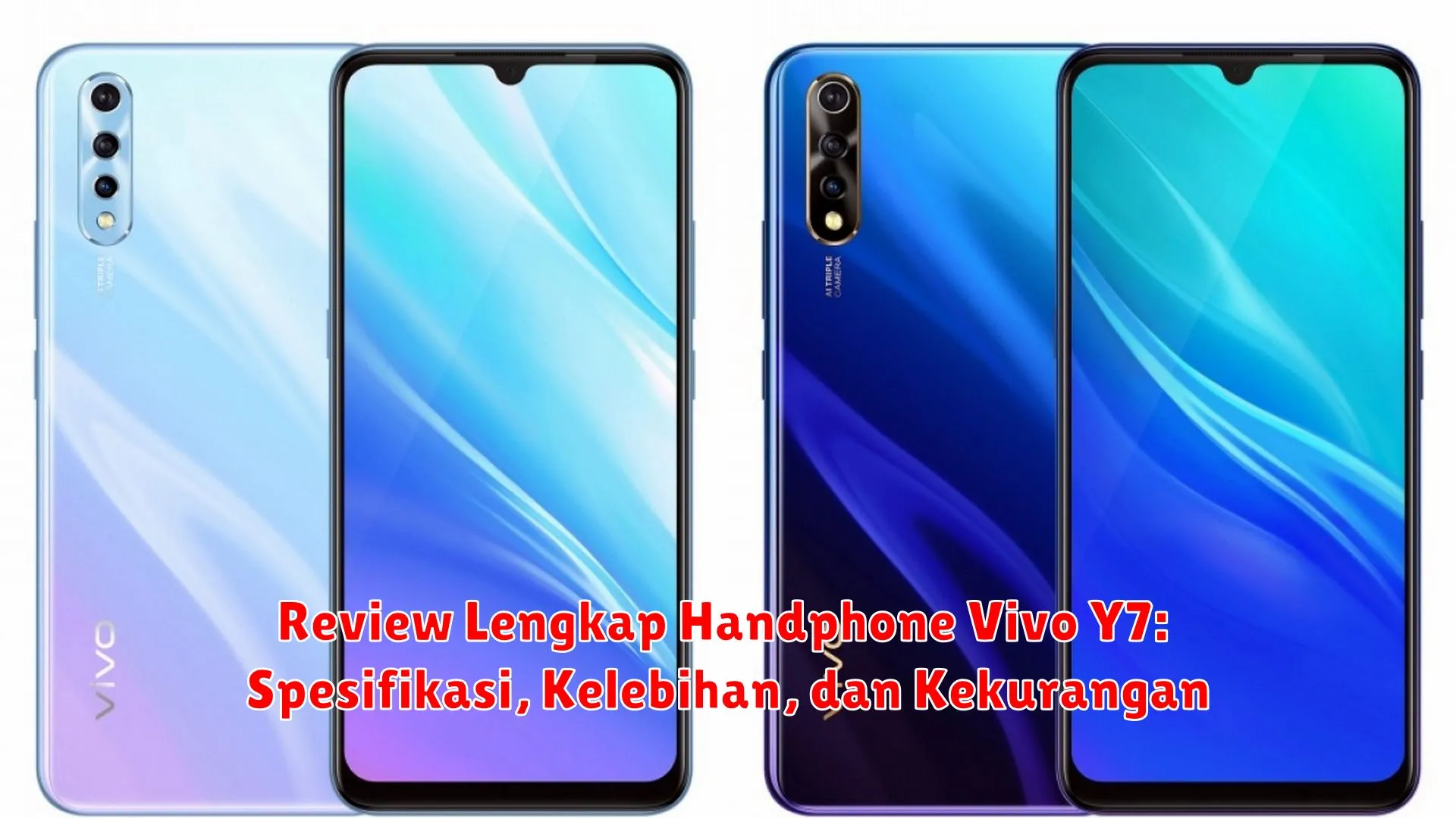 Review Lengkap Handphone Vivo Y7: Spesifikasi, Kelebihan, dan Kekurangan