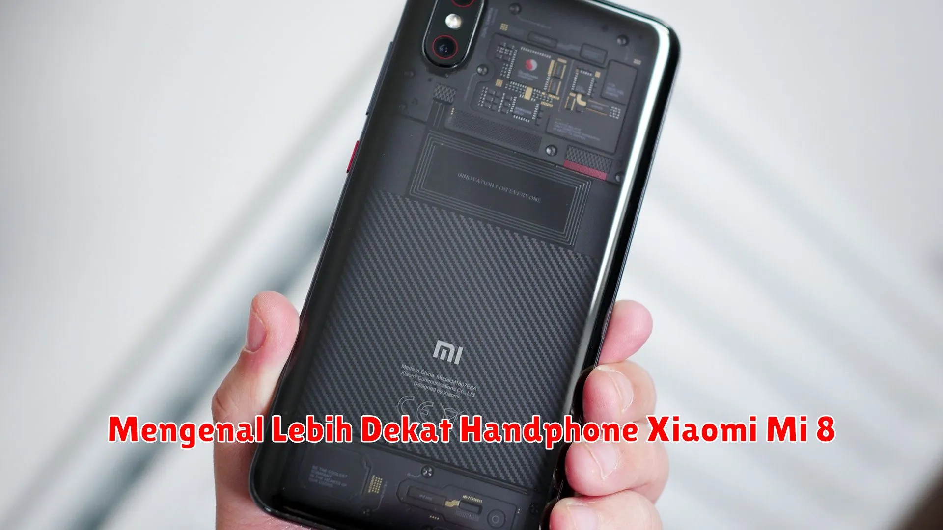 Mengenal Lebih Dekat Handphone Xiaomi Mi 8