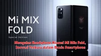 Mengulas Handphone Xiaomi Mi Mix Fold, Inovasi Terbaru dalam Dunia Smartphone
